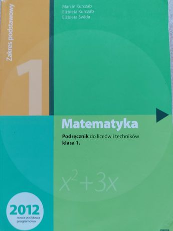 Podręcznik i zbiór zadań do matematyki klasa 1 liceum I technikum