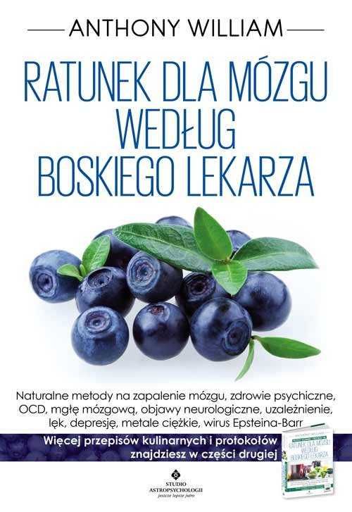 r Ratunek dla mózgu według Boskiego Lekarza
Autor: Anthony William
