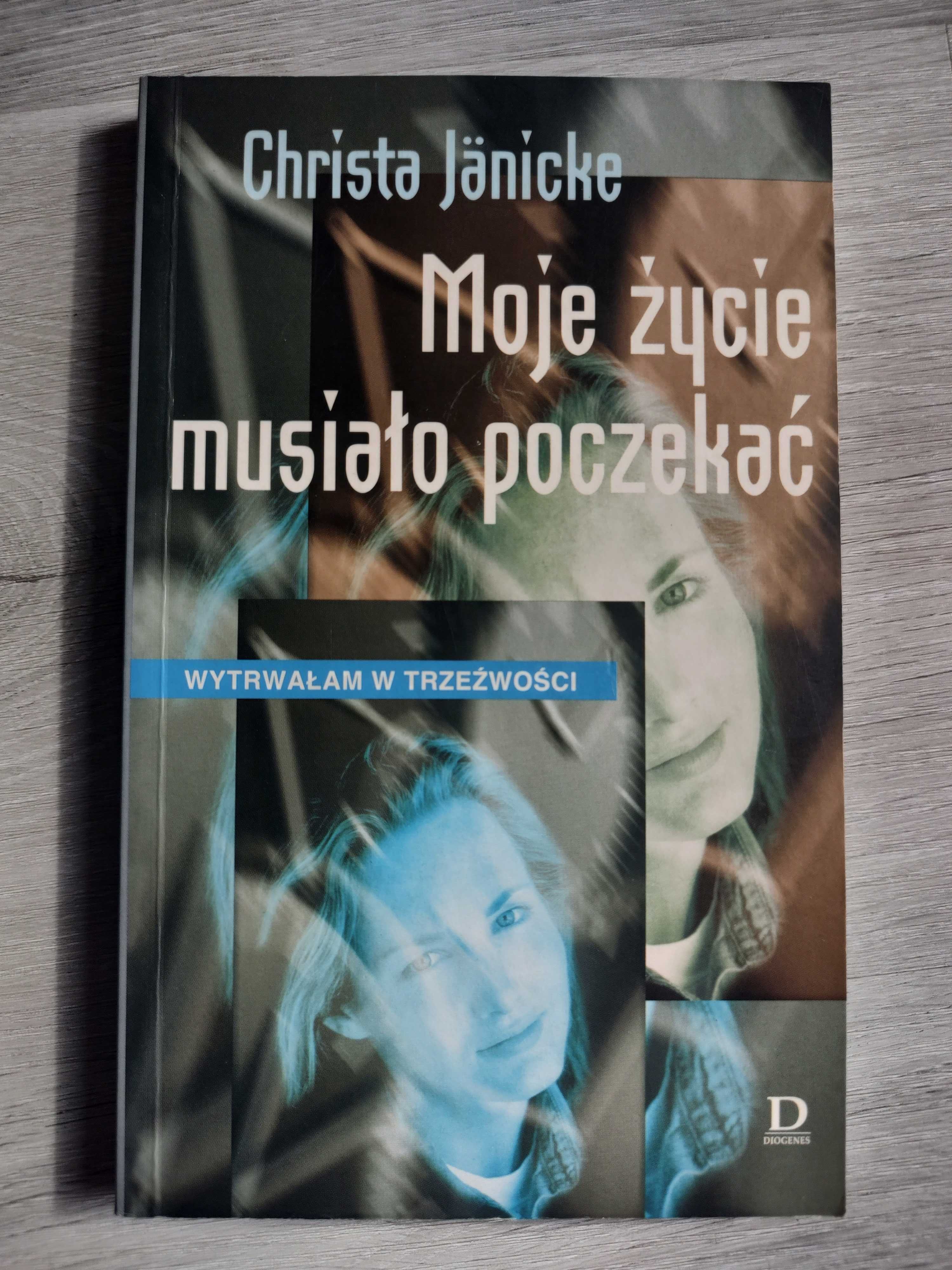 Moje życie musiało poczekać - Janicke Christa