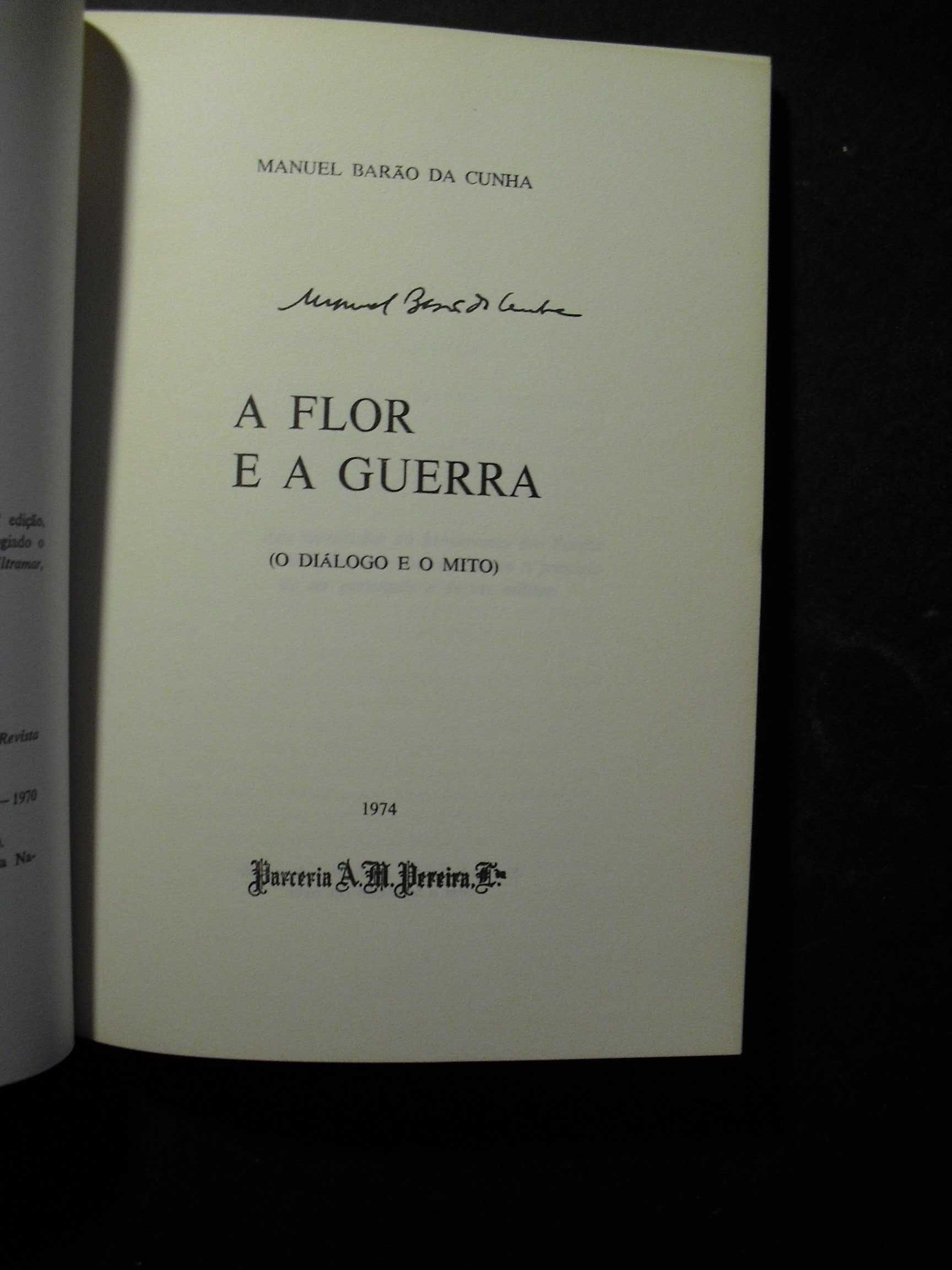 Cunha (Manuel Barão);A Flor e a Guerra (O Diálogo e o Mito)