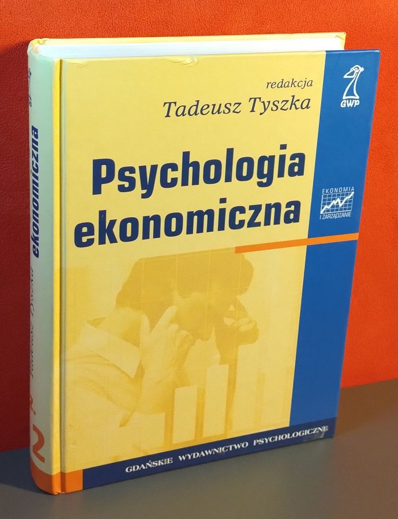 Psychologia ekonomiczna. Tadeusz Tyszka