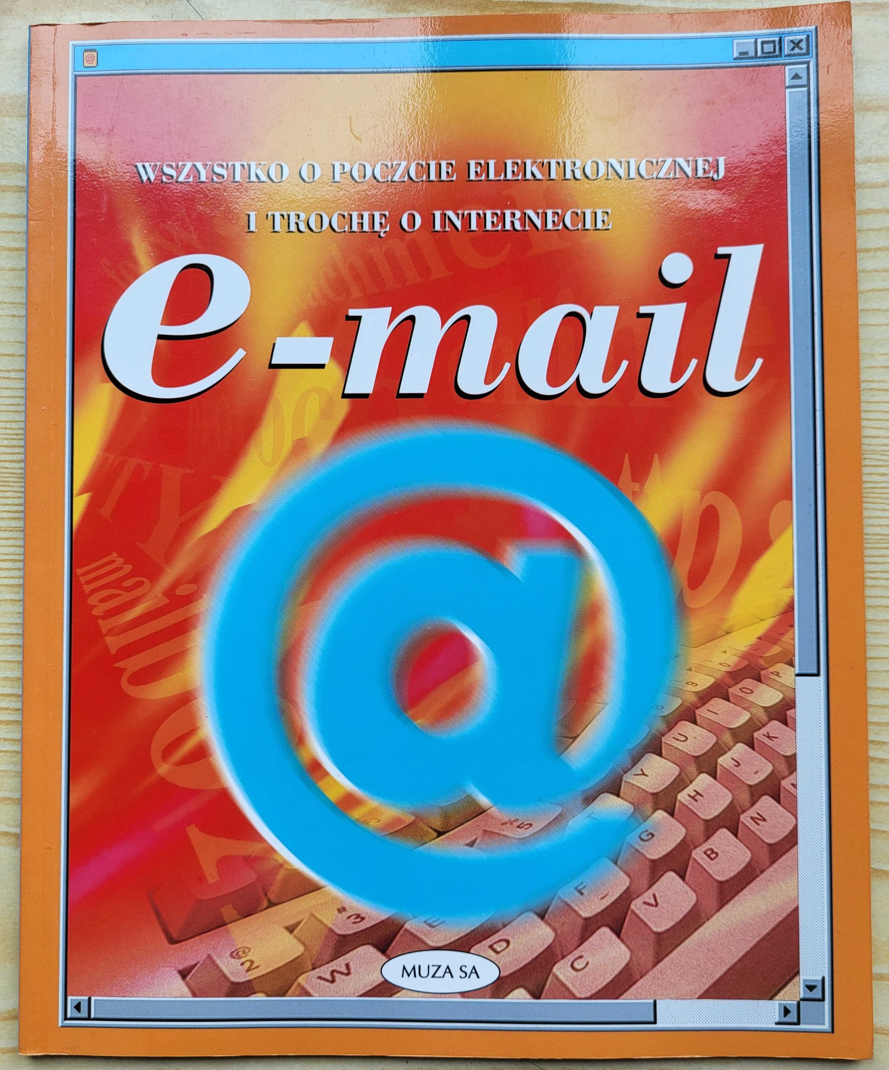 "E-mail. Wszystko o poczcie elektronicznej i trochę o Internecie" NOWA