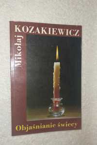 Książka pt. Objaśnianie świecy / Aut. Mikołaj Kozakiewicz.