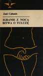 Igranie Z Nocą. Bitwa O Tuluzę. Jose Cabanis A72374