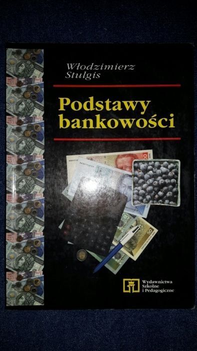 Podstawy rachunkowości Sojak Stankiewicz i Podstawy bankowości Stulgis