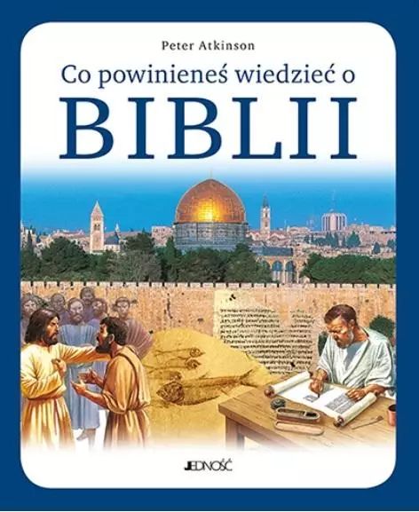Co powinieneś wiedzieć o Biblii. Jedność