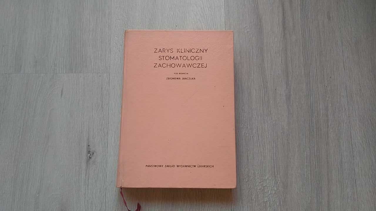 Zarys kliniczny stomatologii zachowawczej, Zbigniew Jańczuk