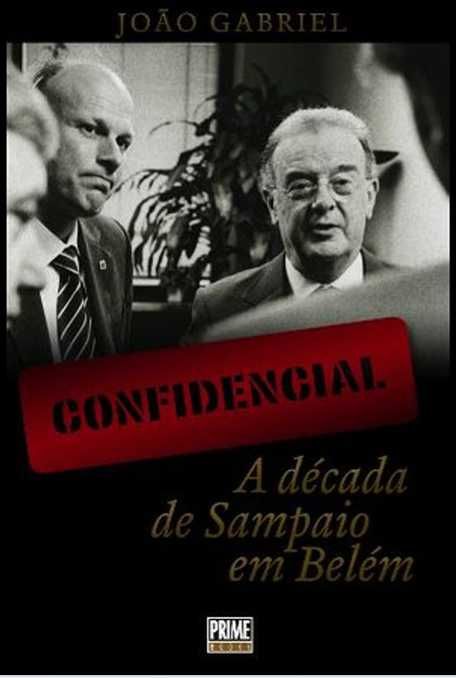 Livro Confidencial - A Década de Sampaio em Belém