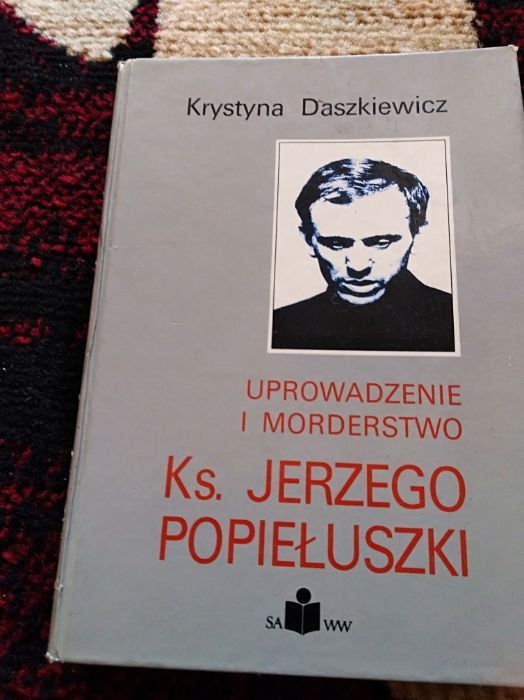 U prowadzenie i morderstwo ks. JERZEGO POPIELUSZKI