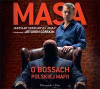 Masa o bossach polskiej mafii. Masa, A.Górski AUDIOBOOK