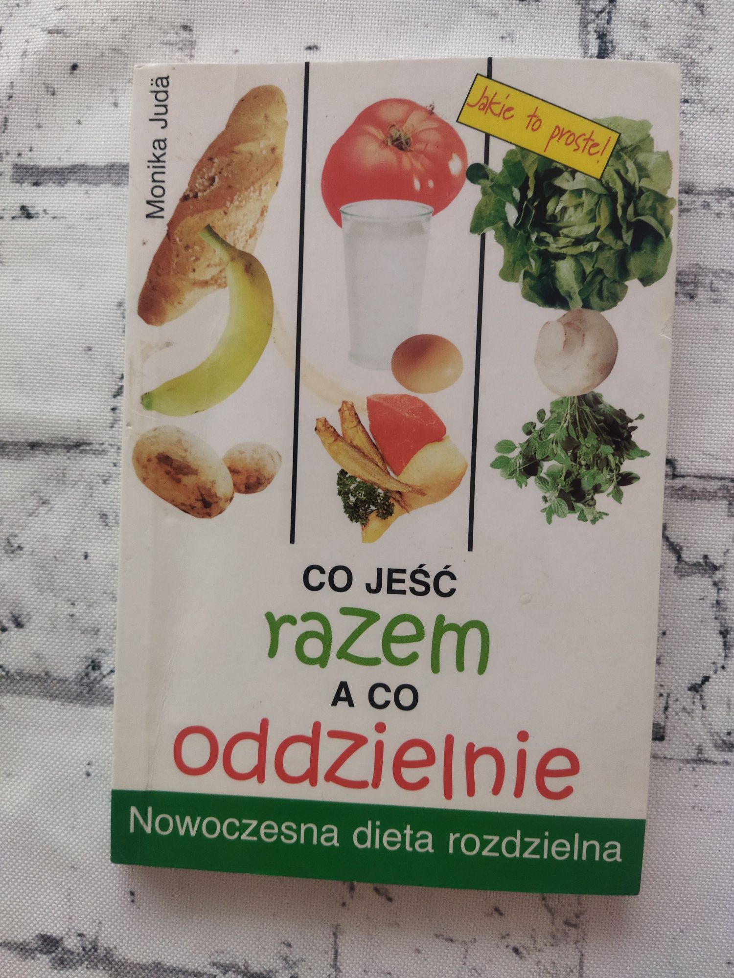 Książka "Co jeść razem a co oddzielnie"