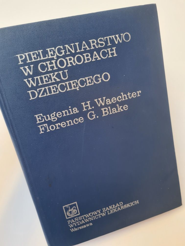 Pielęgniarstwo w chorobach wieku dziecięcego - Książka