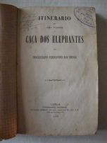 Itinerário de uma Viagem a Caça dos Elephantes (1878)- Raro