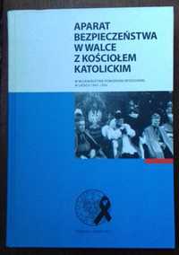 Aparat bezpieczeństwa w walce z Kościołem katolickim