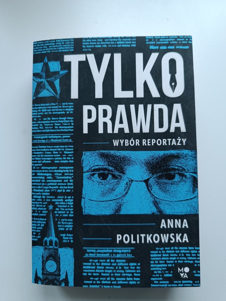 Tylko prawda Anna Politkowska reportaże