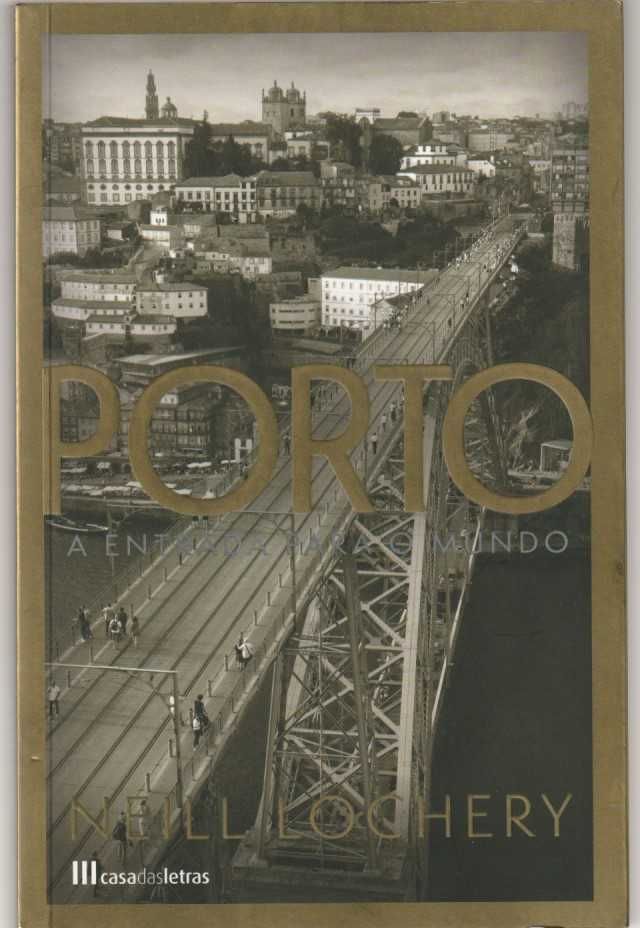 Porto – A entrada para o mundo-Neill Lochery