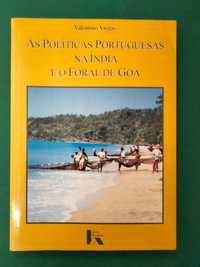 As Políticas Portuguesas na Índia e o Foral de Goa - Valentino Viegas