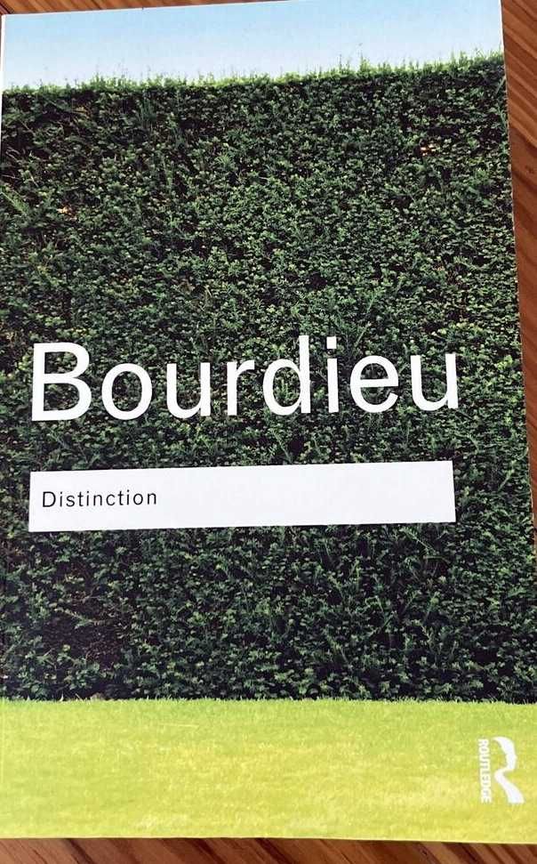 Distinction: A Social Critique of the Judgement of Taste - P. Bourdieu