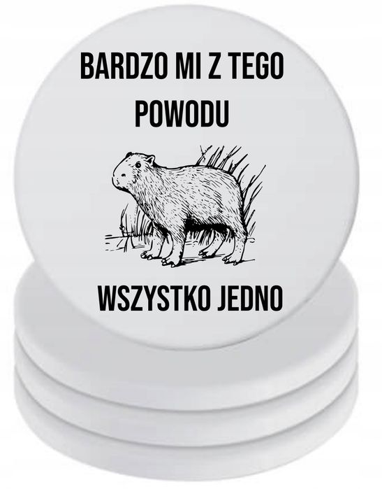 Podkładki ceramiczne pod Kubek x4 BARDZO MI Z TEGO POWODU WSZYSTKO ...