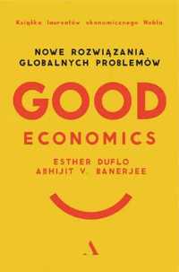 Good Economics - Abhijit V. Banerjee, Esther Duflo, Michał Lipa