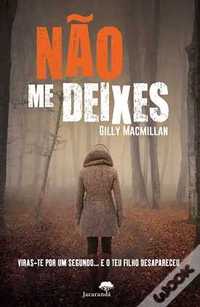 Não Me Deixes - Gilly Macmillan