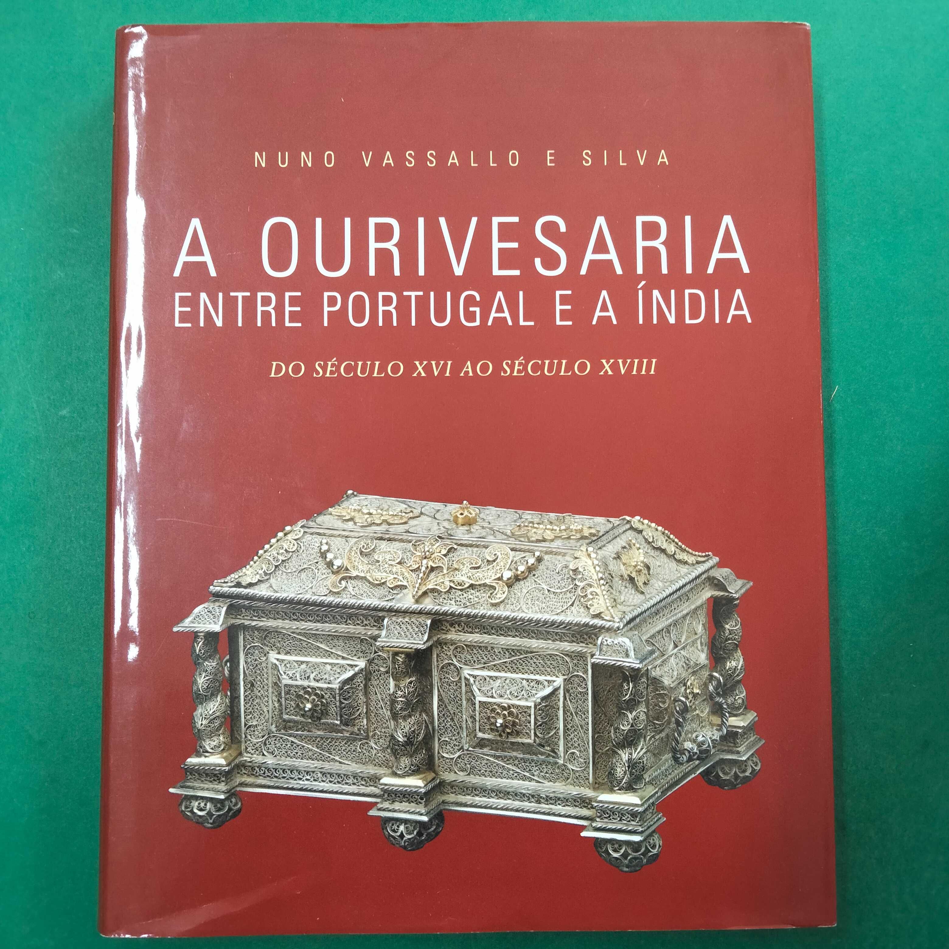 A Ourivesaria Entre Portugal e a Índia - Nuno Vassalo e Silva