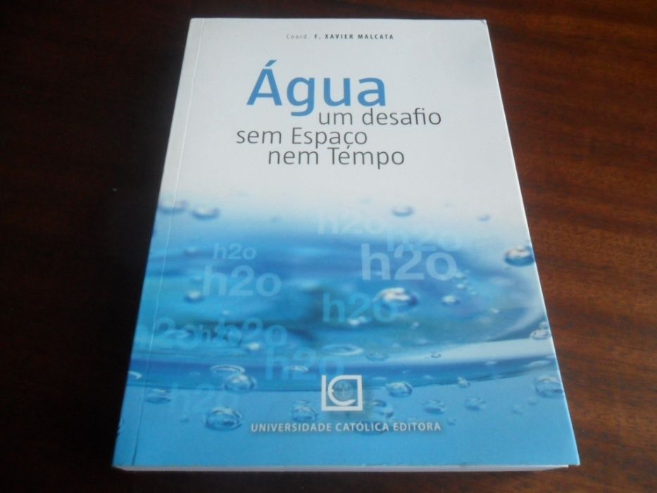 "Água - Um Desafio Sem Espaço Nem Tempo" - Coord. de F, Xavier Malcata