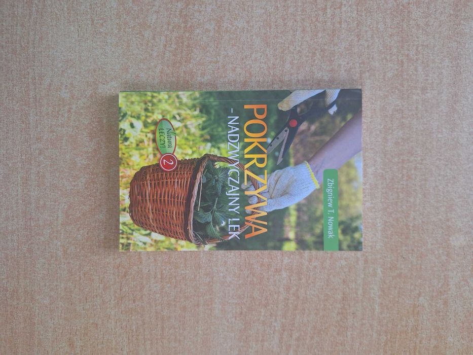 Pokrzywa   nadzwyczajny lek      Zbigniew T. Nowak