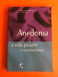 Anedonia – O não prazer e a psicopatologia - Marc-Louis Bourgeois