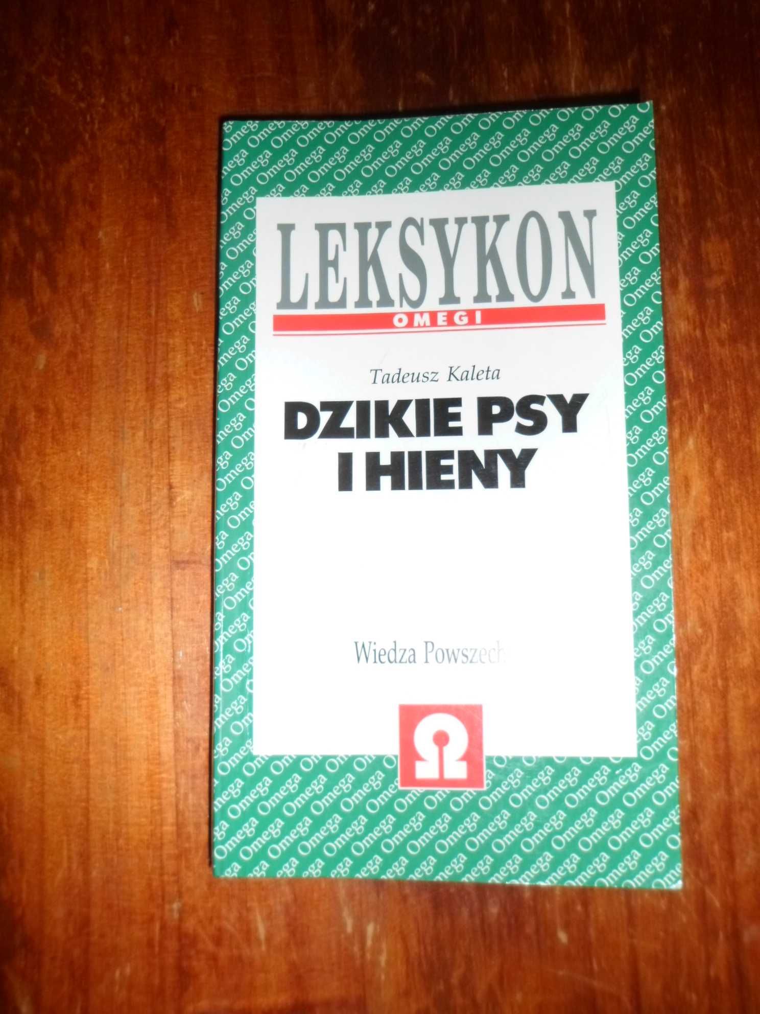 Tadeusz Kaleta - Dzikie psy i hieny Leksykon