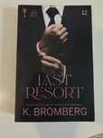 Ksiazka Last Resort K. Bromberg