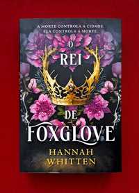 O Rei de Foxglove - Hannah Whitten