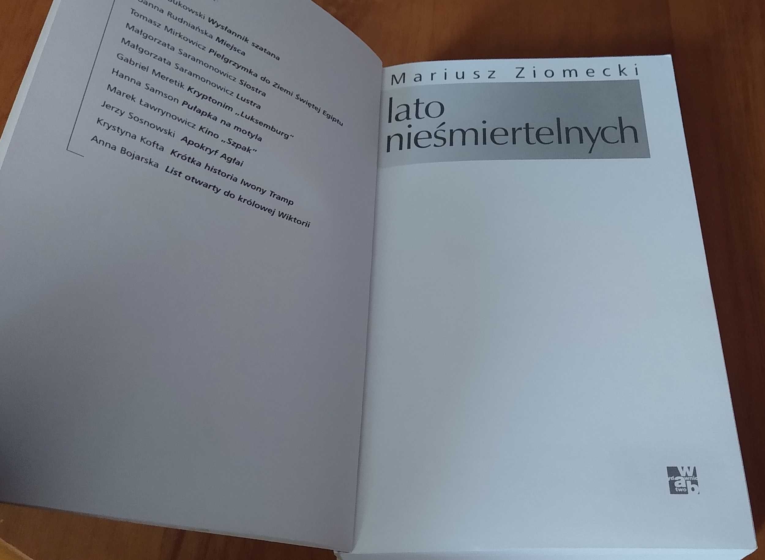 Lato nieśmiertelnych / Mariusz Ziomecki.