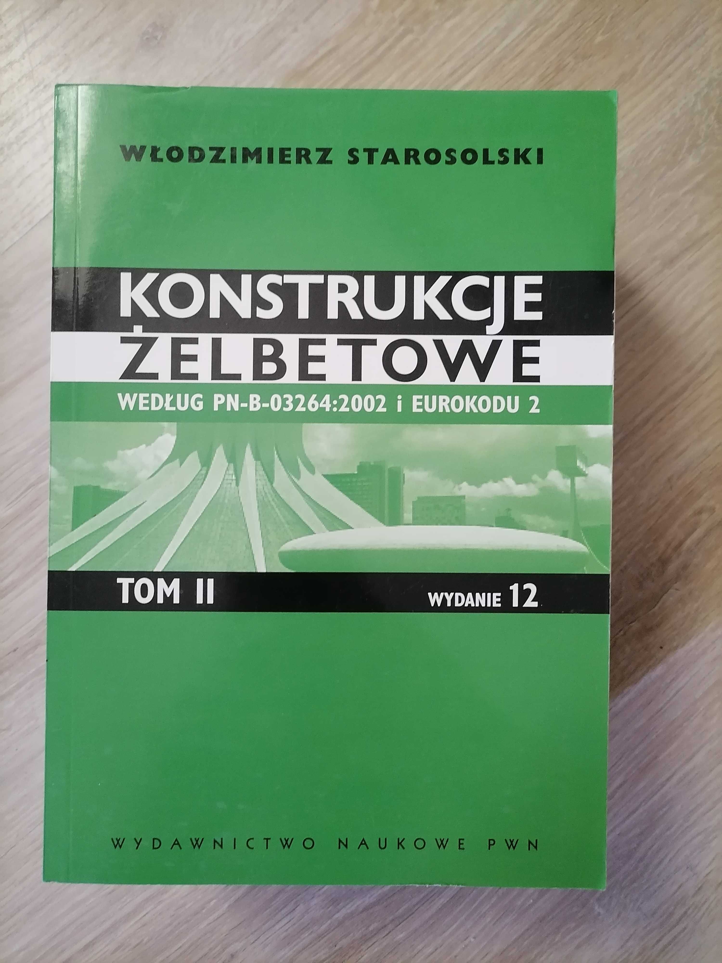 Konstrukcje żelbetowe według PN-B-03264:2002 i eurokodu 2 Starolski