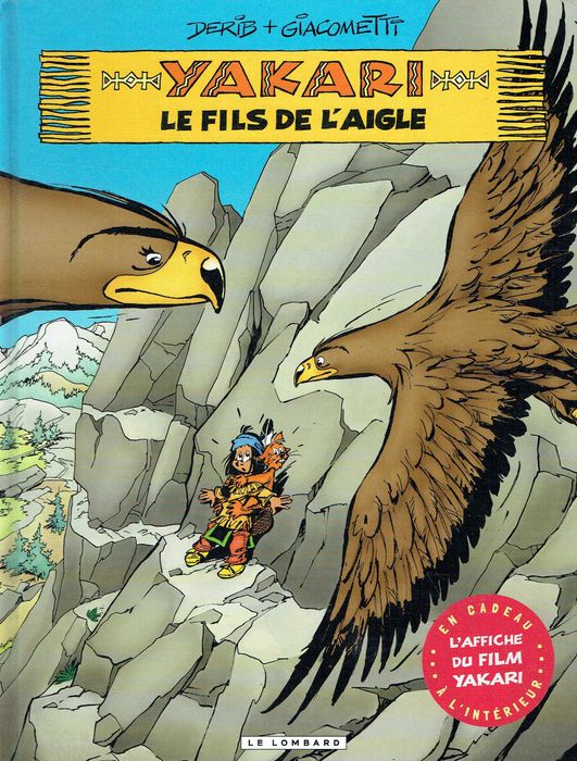 16684

Yakari
41. Le fils de l'aigle
de Xavier Giacometti et Derib