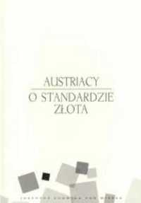 Austriacy o standardzie złota - praca zbiorowa