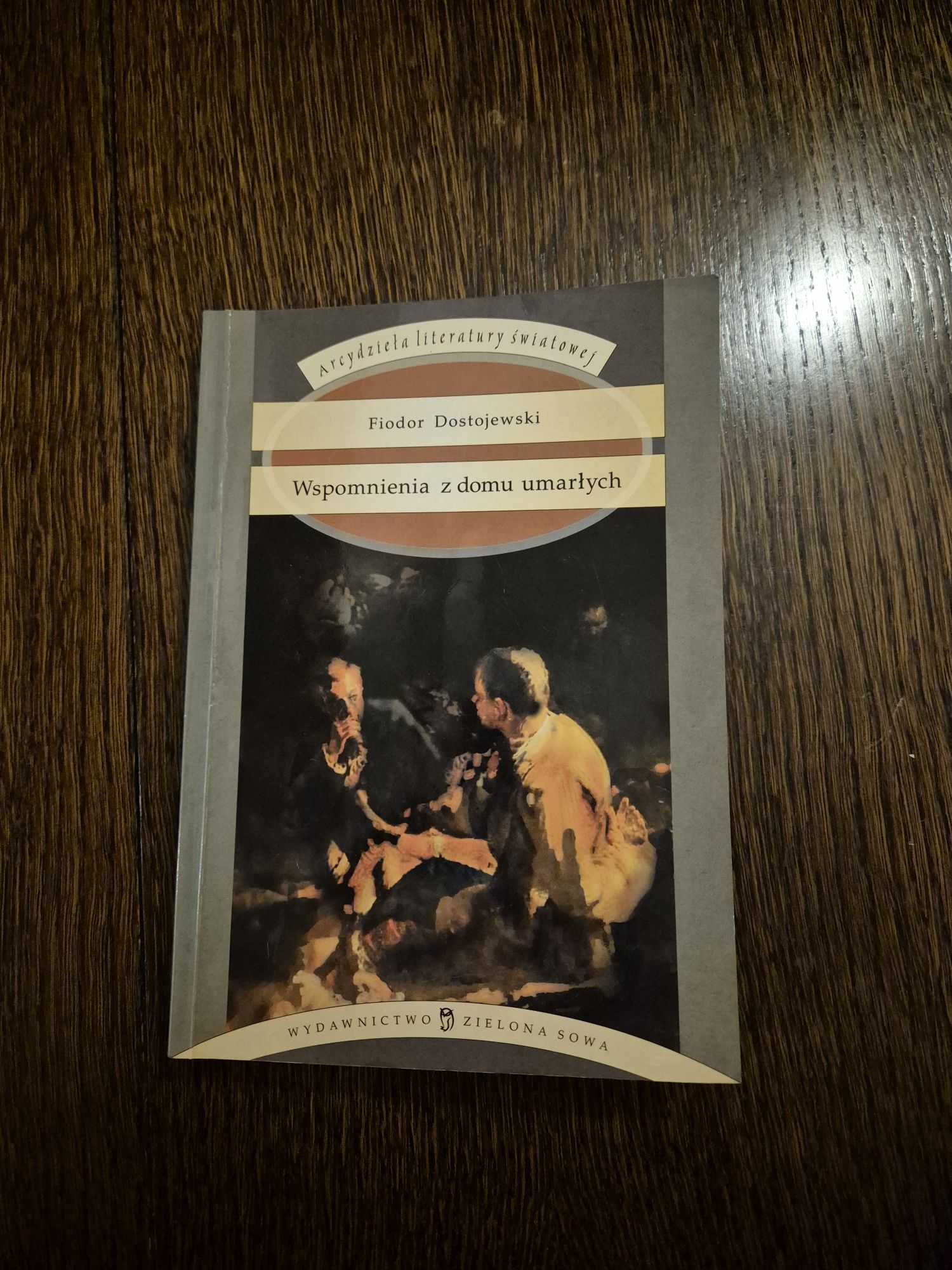 Fiodor Dostojewski Wspomnienia z domu umarłych