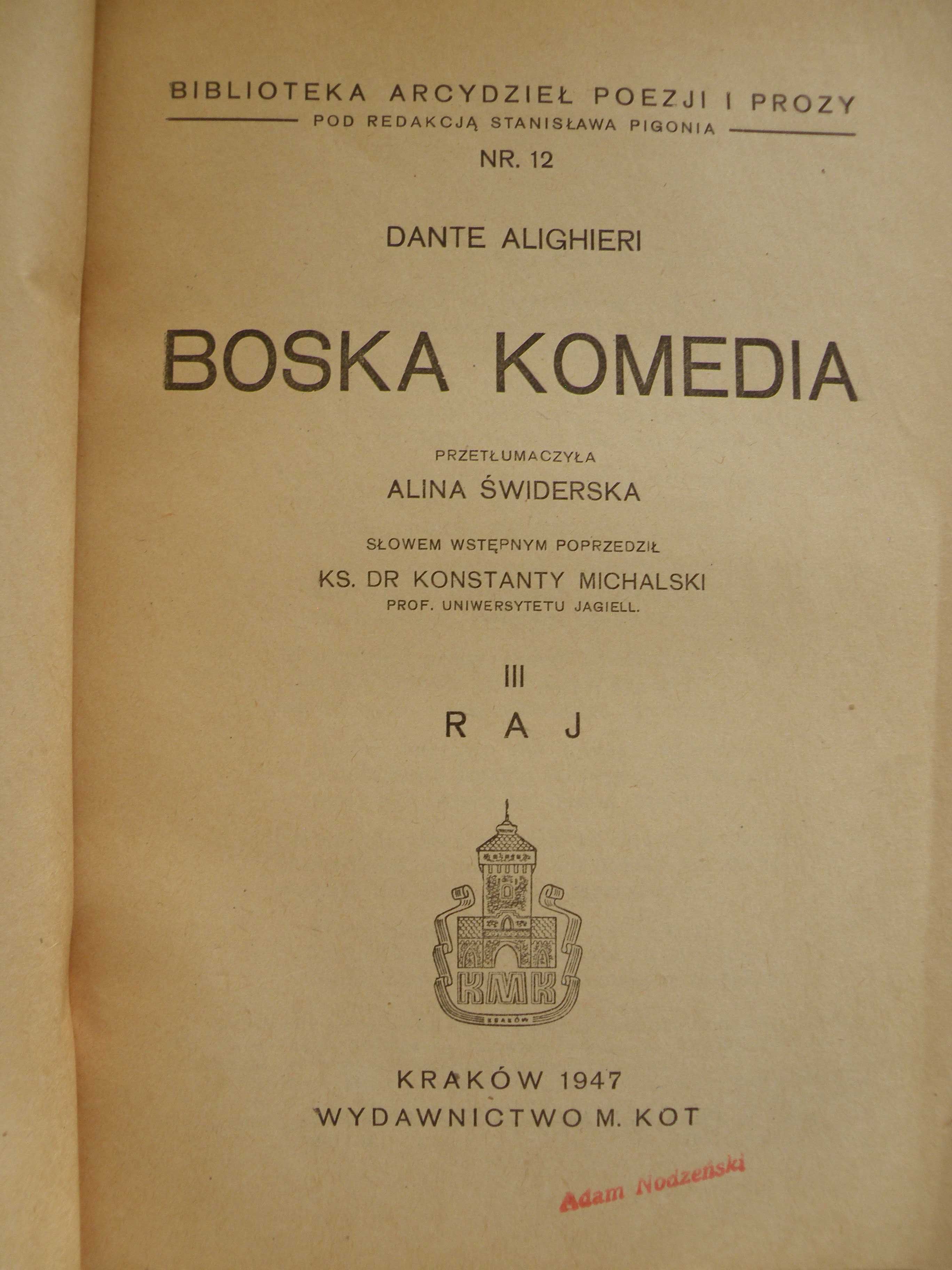Dante Alighieri Boska Komedia Piekło Czyściec Raj / wyd. M. Kot 1947