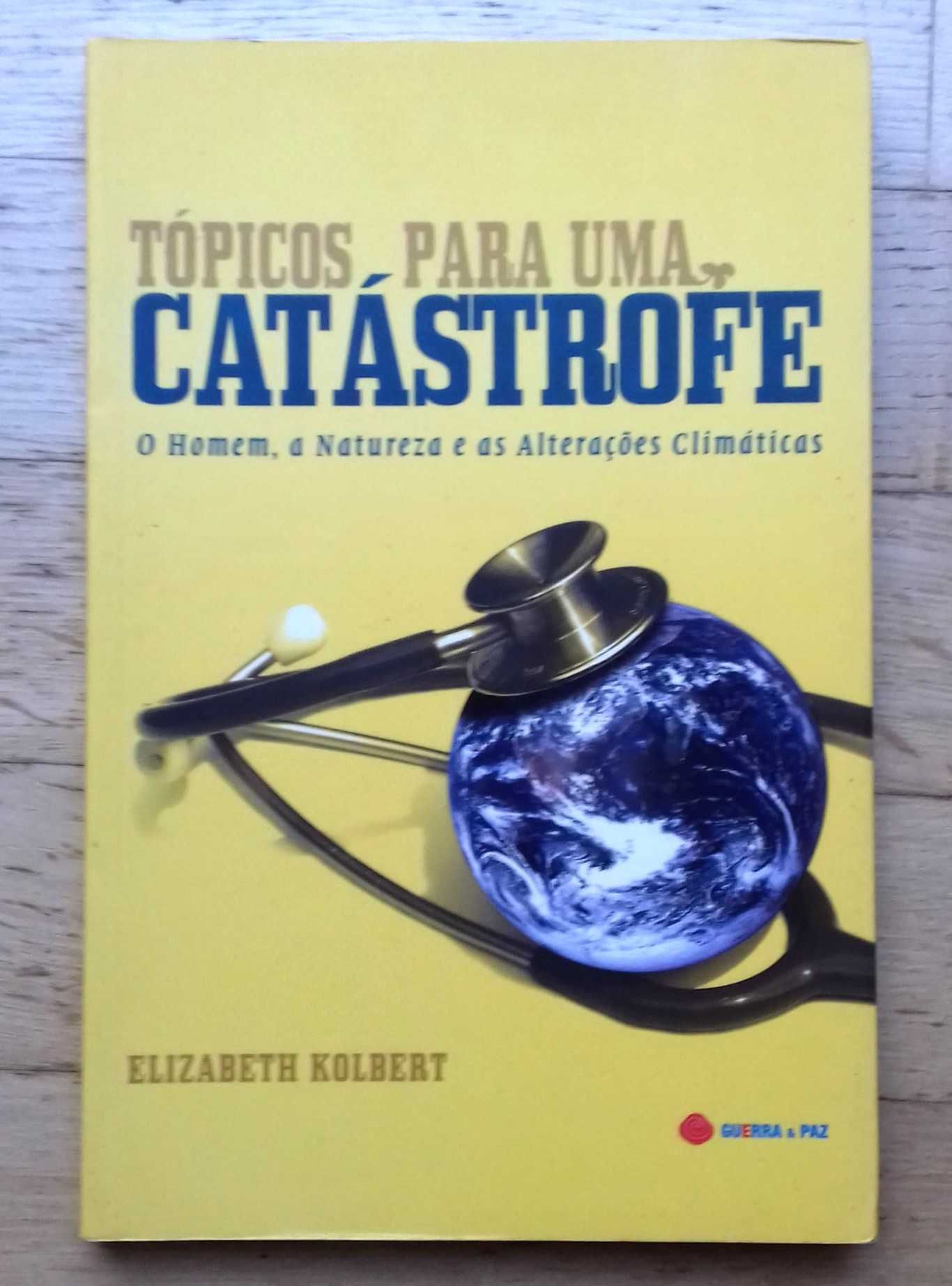 Tópicos Para Uma Catástrofe, de Elizabeth Kolbert