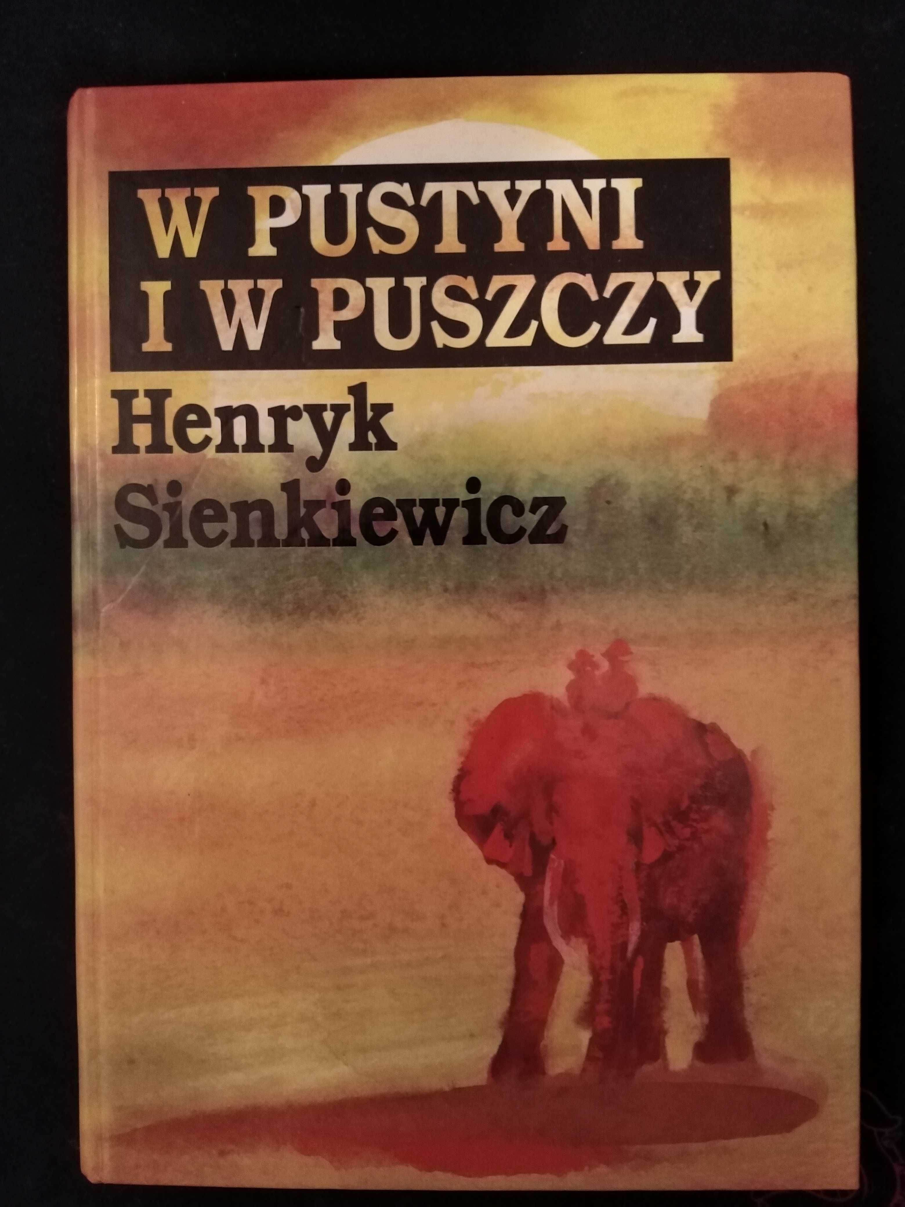 Henryk Sienkiewicz - W PUSTYNI I W PUSZCZY