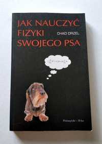 Jak nauczyć FIZYKI swojego PSA, Chad Orzel, UNIKAT!