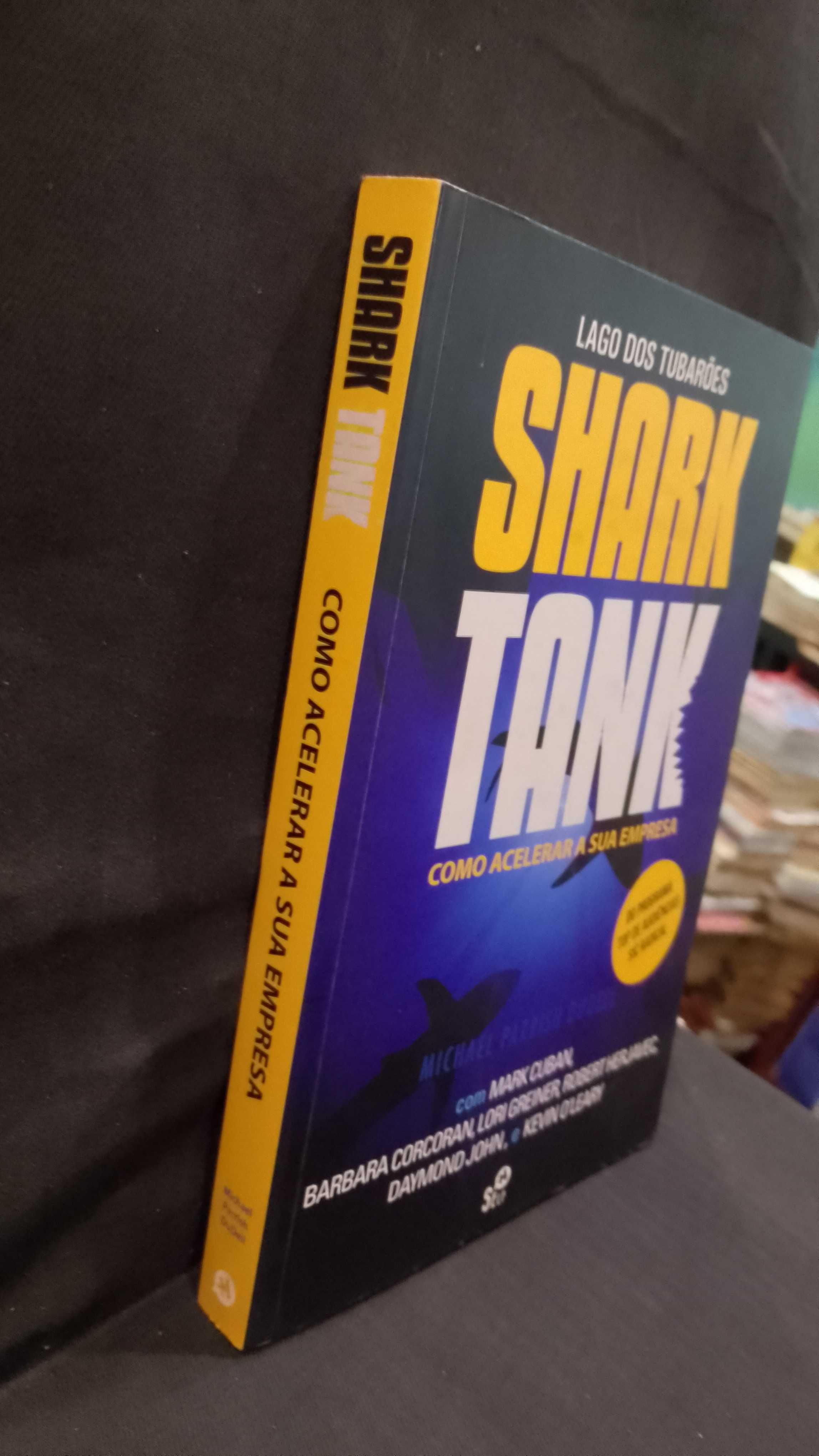 Shark Tank: Como acelerar a sua empresa - Michael Parrish Dudell
