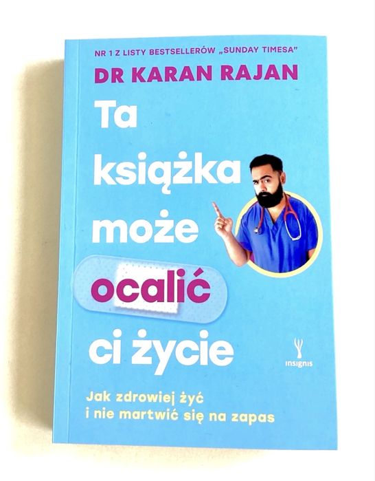 Ta książka może ocalić ci życie dr Karan Rajan