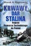 Krwawy dar Stalina. Marek A. Koprowski.
