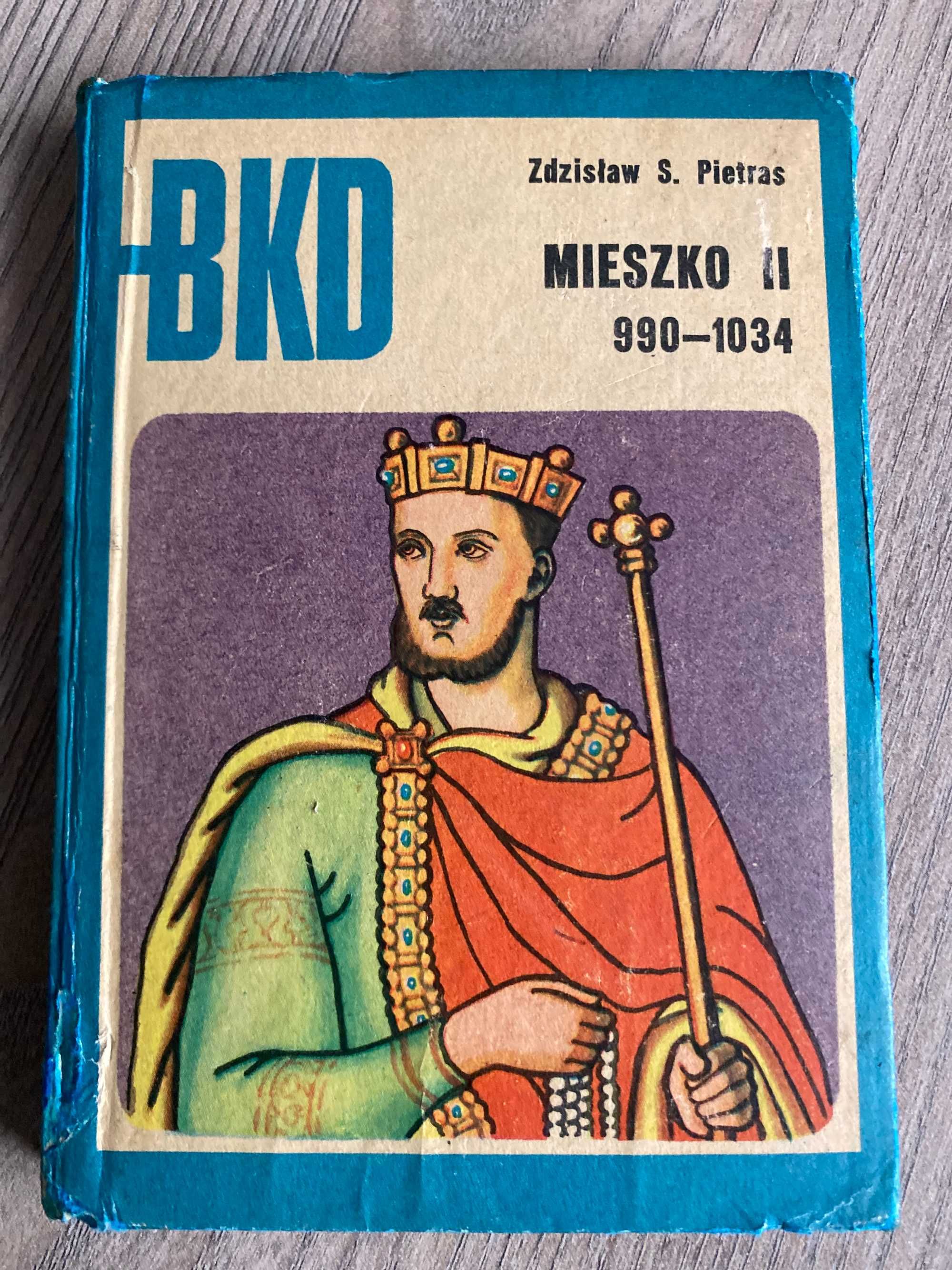 MIESZKO II 990 - 1034   Zdzisław S. Pietras