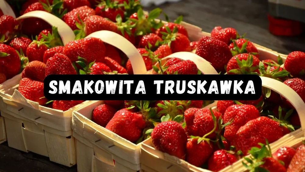 Polskie truskawki z dostawą