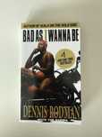 Dennis Rodman „Bas as I wanna be”