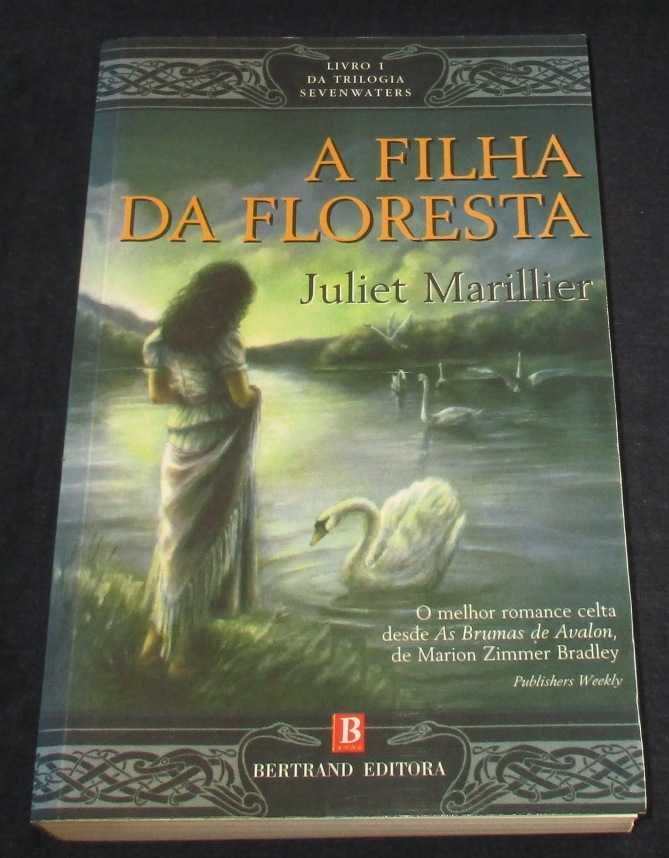 Livro A filha da floresta Sevenwaters Juliet Marillier
