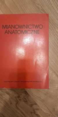 Mianownictwao Anatomiczne pod redakcją profdr Ryszarda Aleksandrowicza