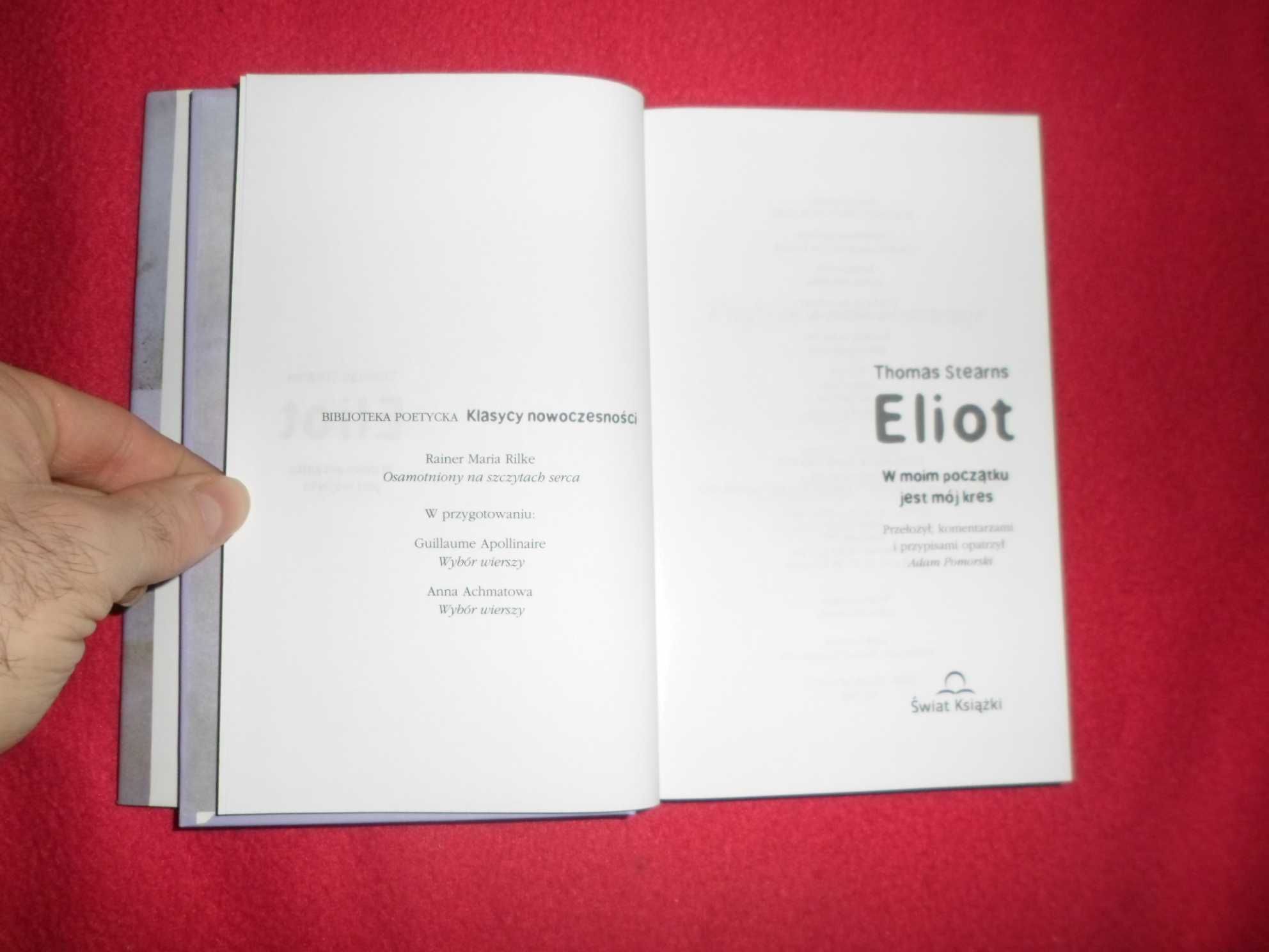 Thomas Stearns Eliot - W moim początku jest mój kres